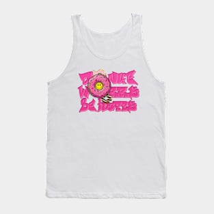 Donut worry be happy Tank Top